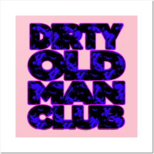 Dirty Old Man Club | Dirty Man CLUB | Man Club Vintage Poster Design By Tyler Tilley (tiger picasso) Posters and Art